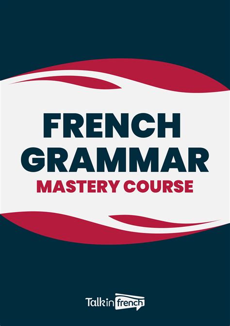 French Grammar Mastery Course Talk In French Store French Grammar