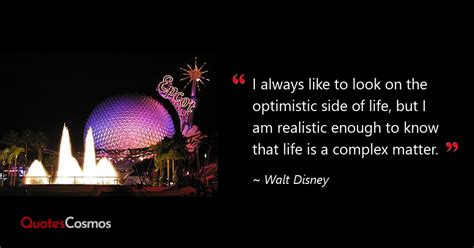 “i Always Like To Look On The Optimistic” Walt Disney Quote