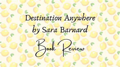 Book Review Destination Anywhere By Sara Barnard