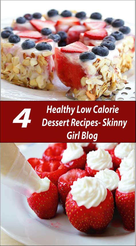 23 healthy low calorie desserts recipes for diet made from egg whites and citrus juices, our version. 4 Healthy Low Calorie Dessert Recipes- Skinny Girl Blog ...