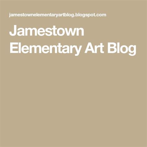 Jamestown Elementary Art Blog Jamestown Elementary Elementary Art