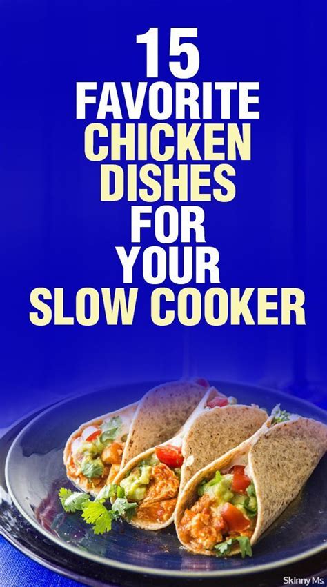 15 Favorite Chicken Dishes For Your Slow Cooker Chicken Crockpot
