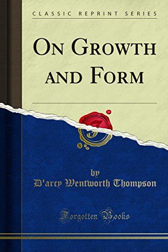 On Growth And Form By Darcy Wentworth Thompson Goodreads