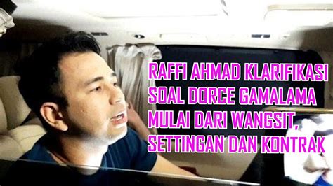 Raffi Ahmad Klarifikasi Soal Dorce Gamalama Mulai Dari Wangsit