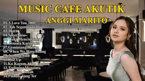 Angi Marito Akustik Cafe Music Terpopuler Lagu Santai Populer