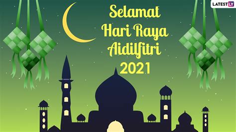 Selamat Hari Raya Aidilfitri 2021 Messages And Whatsapp Stickers Hari