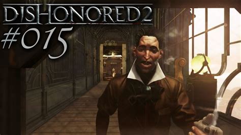 Lets Play Dishonored 2 015 Großerfinder Kirin Jindosh Youtube