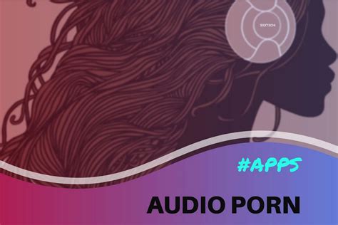 7 best audio porn apps