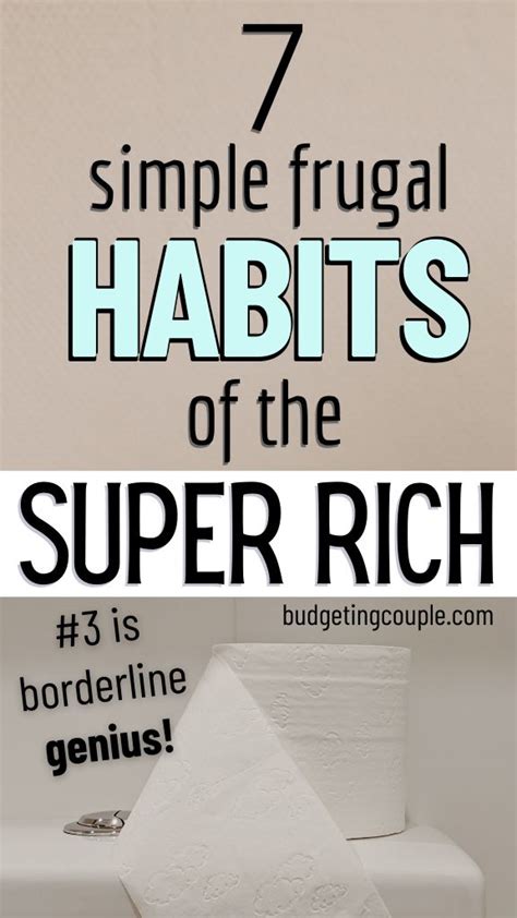 7 Frugal Habits Of The Super Rich Frugal Habits Frugal Money Advice