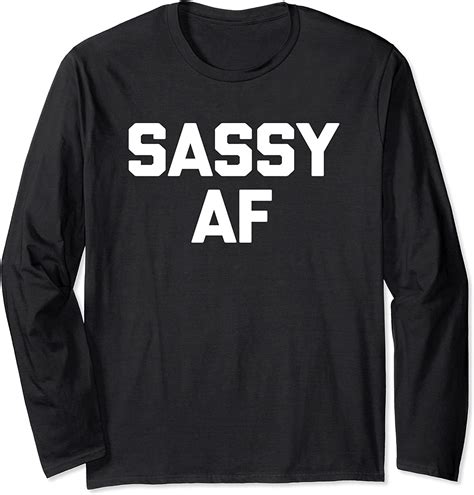 Sassy Af T Shirt Funny Saying Sarcastic Novelty Humor Cute