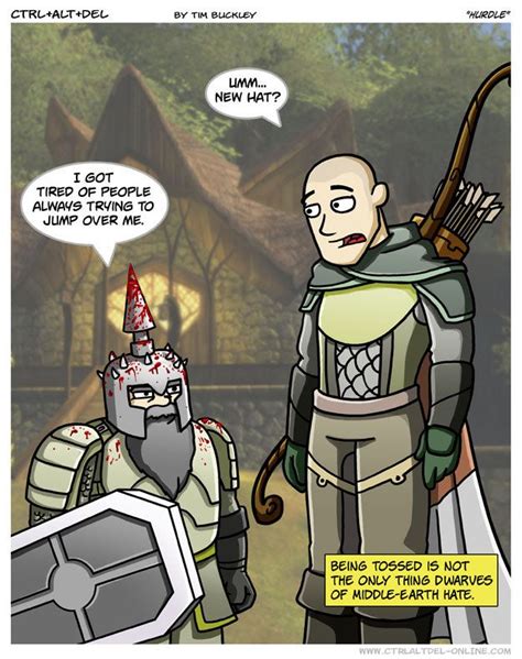 Dwarves Are Very Proud And Sensitive Not That Theyd Ever Admit It
