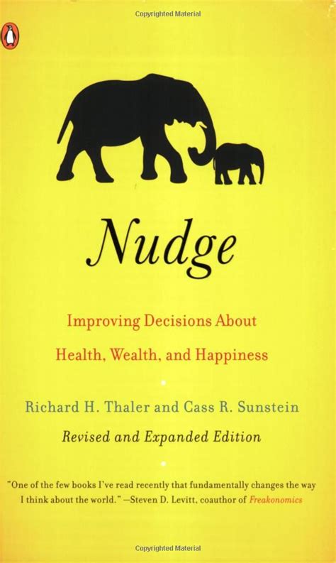 nudge improving decisions about health wealth and happiness by richard h thaler and cass r