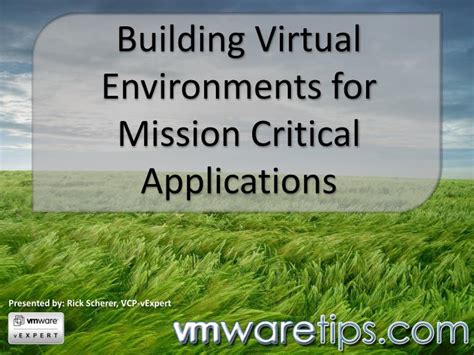 Ppt Building Virtual Environments For Mission Critical Applications