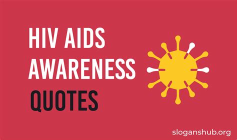 27 inspirational quotes on hiv aids awareness slogans hub