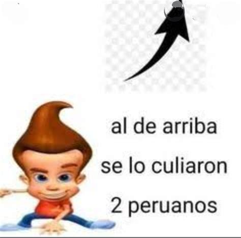 Al De Arribz Se Lo Culiaron 2 Peruanos  Meme By Lolx2 Memedroid