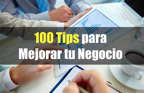 100 Tips Para Mejorar Tu Negocio En 100 Días