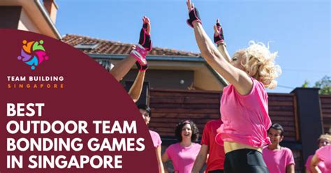 30 Best Outdoor Team Bonding Games In Singapore 2023 Team Building