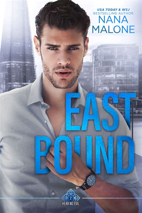 East Bound — Book 2 In The Hear No Evil Trilogy Nana Malone Romance