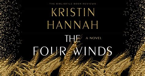 Summary Review The Four Winds By Kristin Hannah The Bibliofile