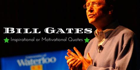 111 Famous Bill Gates Inspirational Or Motivational Quotes Wisestep