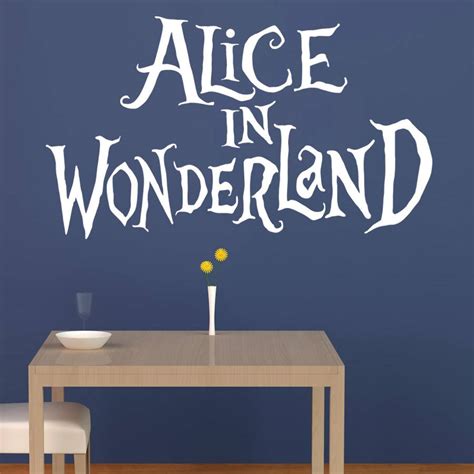 Alice In Wonderland Quote Decal Vinyl Wall Sticker Home Decor Art