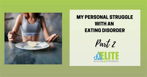 My Personal Struggle With An Eating Disorder Part 2