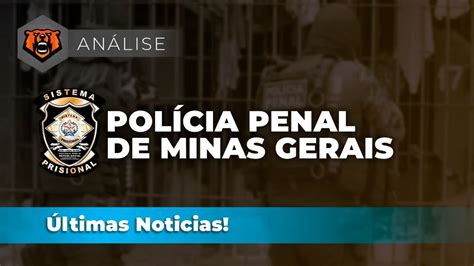 Polícia penal mg · banca organizadora: Concurso Polícia Penal MG - Últimas Noticias! - YouTube