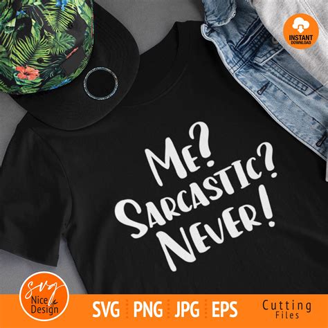 Me Sarcastic Never Svg Funny Sarcastic Saying Quote T Shirt Etsy