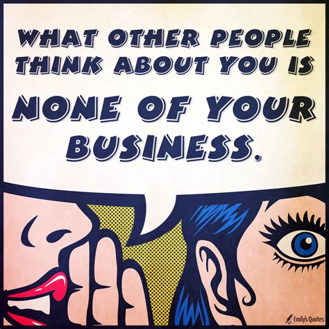 What Other People Think About You Is None Of Your Business Popular