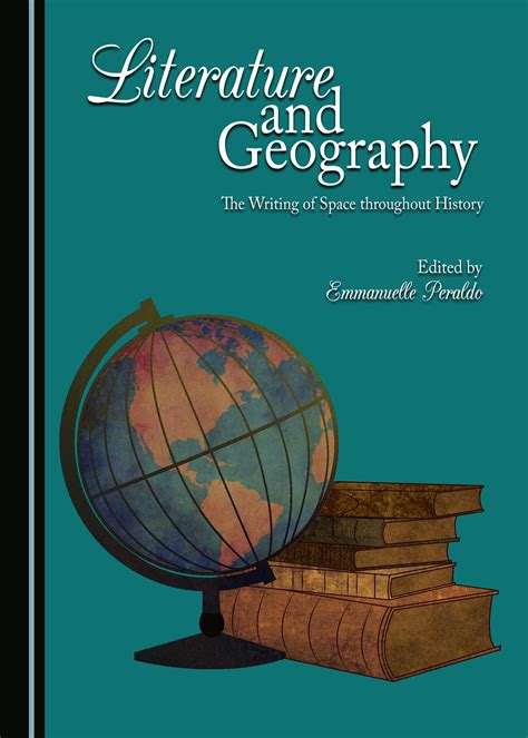 Literature And Geography The Writing Of Space Throughout History
