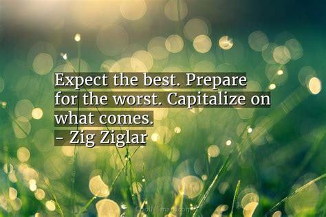 Zig Ziglar Quote Expect The Best Prepare For The Worst Coolnsmart