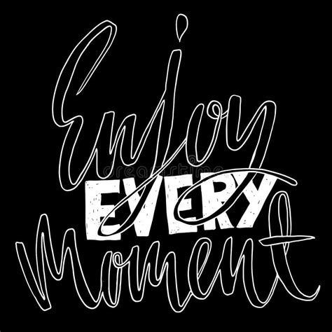 Enjoy Every Moment Inspirational And Motivational Quote Hand Painted