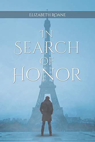 In Search Of Honor By Elizabeth Roane Goodreads