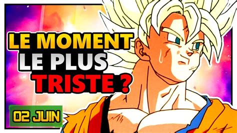 le moment le plus triste de dbz les anecdotes dragon ball du jour chronoatimes 97 youtube