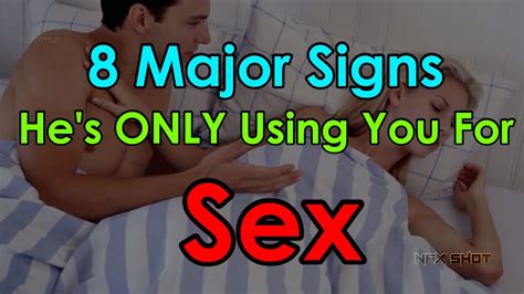 Relationship Advice Major Signs Hes Only Using You For Sex Nfx