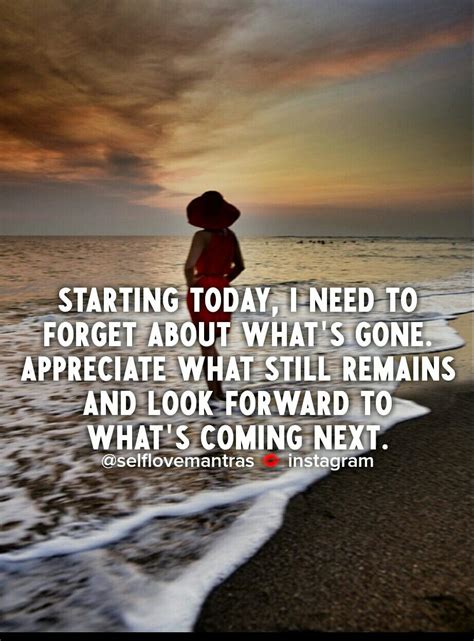 Dont Dwell On The Past Remember To Appreciate Today And Be Excited