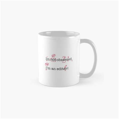 Im Not Obsessed Coffee Mug For Sale By Editors Canada Redbubble