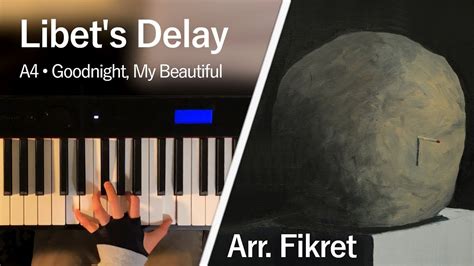 Libet S Delay An Empty Bliss Beyond This World Piano Solo Arr