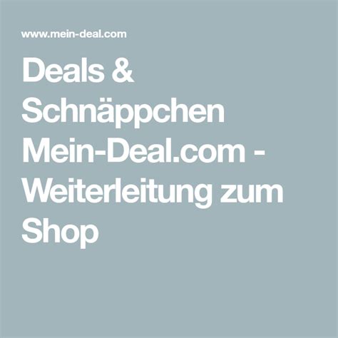 Deals And Schnäppchen Mein Weiterleitung Zum Shop