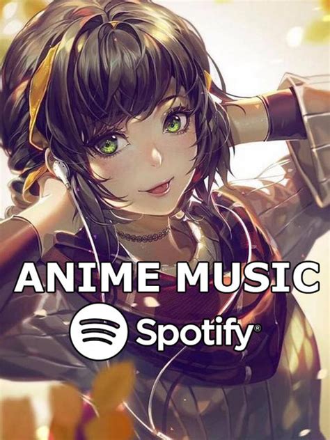 Anime Music Playlist By Jorge Ignacio Cofré Spotify