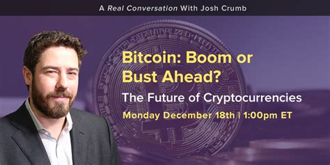 A yardstick by which to measure bitcoin's success has come from denmark recently, from whatever crystal ball trading and investment firm saxobank has in its basement. A Real Conversation with Josh Crumb... Bitcoin: Boom or Bust Ahead?