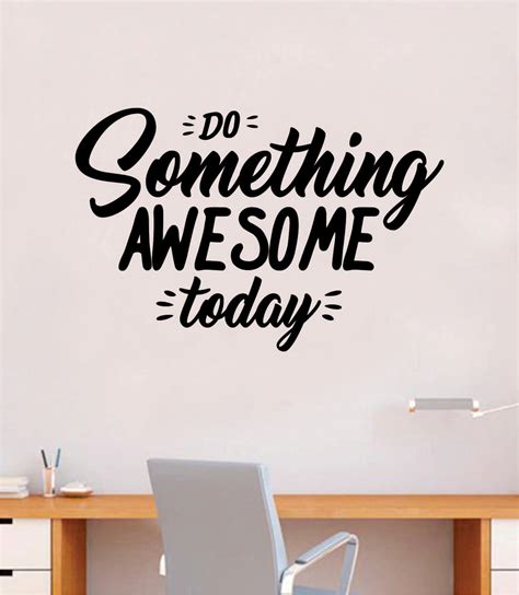 Do Something Awesome Today Quote Wall Decal Sticker Bedroom Room Art V