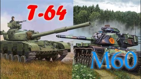 T 64 Vs M60 Main Battle Tank Comparison Youtube