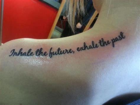 Inhale the future, exhale the past Love this placement ...