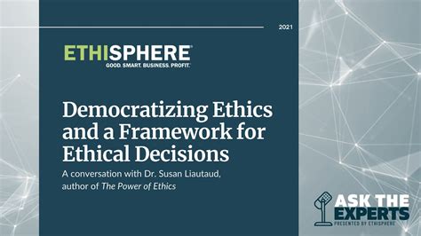 Ask The Experts Susan Liautaud On Democratizing Ethics And A Framework