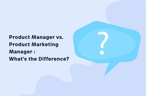 Product Manager Vs Product Marketing Manager Whats The Difference