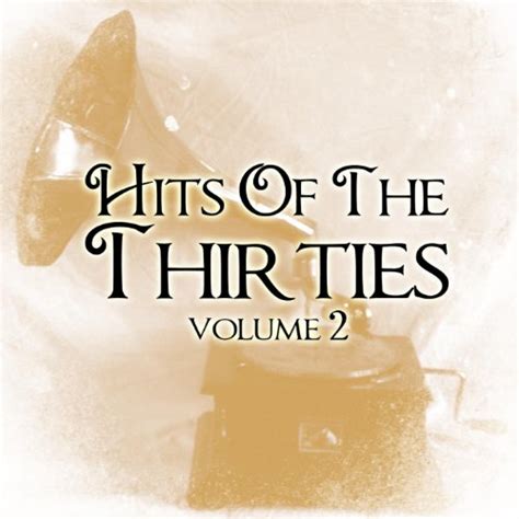 Amazon Music Various Artistsのhits Of The Thirties Vol 2 Explicit Jp