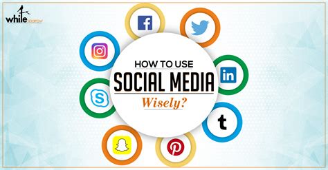 How To Use Social Media Wisely