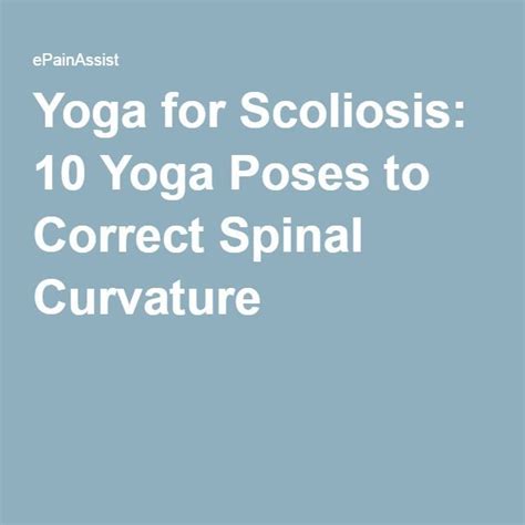 Yoga For Scoliosis Yoga Poses To Correct Spinal Curvature Yoga