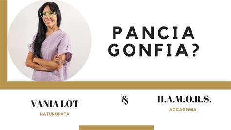 Pancia Gonfia Cause E Rimedi Con Vania Lot Naturopata Youtube